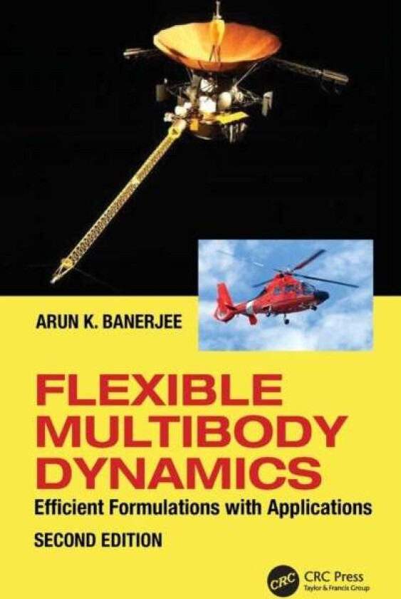 Flexible Multibody Dynamics av Arun (American Institute of Aeronautics & Astronautics USA) Banerjee