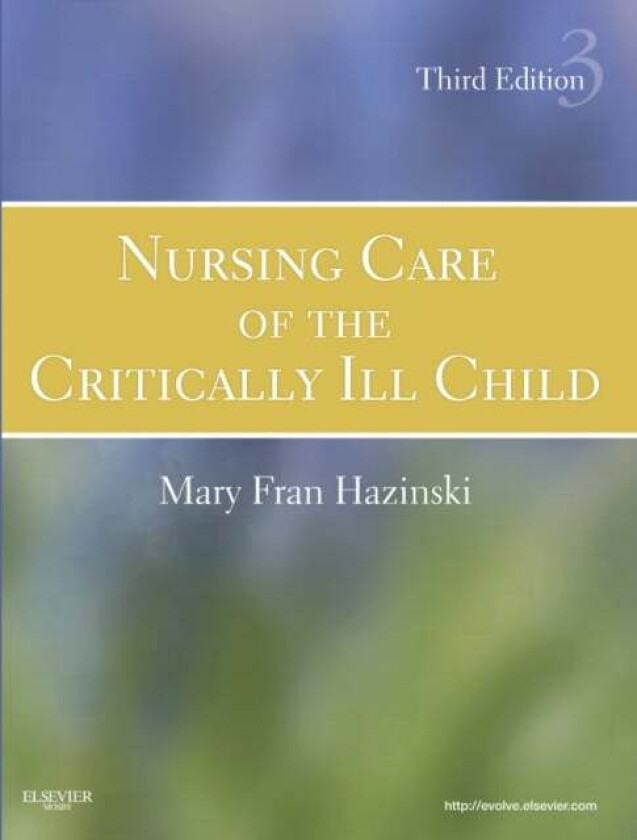 Nursing Care of the Critically Ill Child av Hazinski