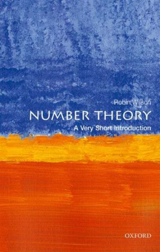 Number Theory: A Very Short Introduction av Robin (The Open University UK) Wilson