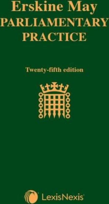 Erskine May: Parliamentary Practice