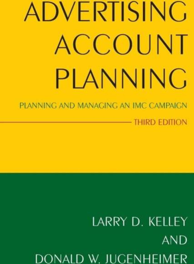 Advertising Account Planning av Larry Kelley, Donald Jugenheimer