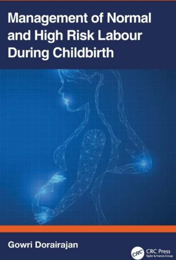 Management of Normal and High-Risk Labour during Childbirth