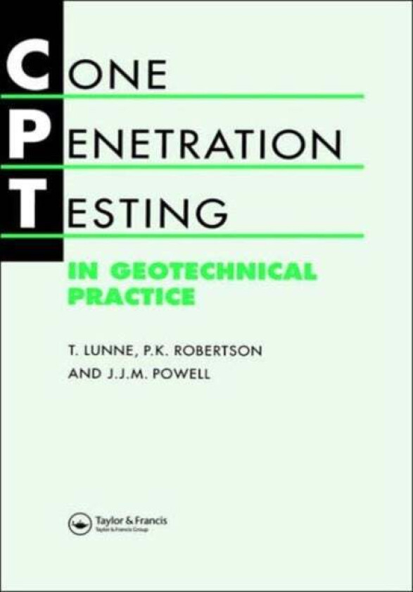 Cone Penetration Testing in Geotechnical Practice av T. Lunne, J.J.M. Powell, P.K. Robertson