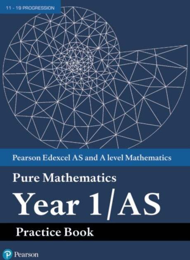 Pearson Edexcel AS and A level Mathematics Pure Mathematics Year 1/AS Practice Book