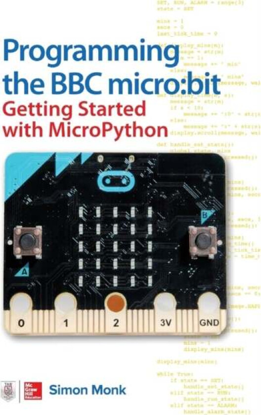 Programming the BBC micro:bit: Getting Started with MicroPython av Simon Monk