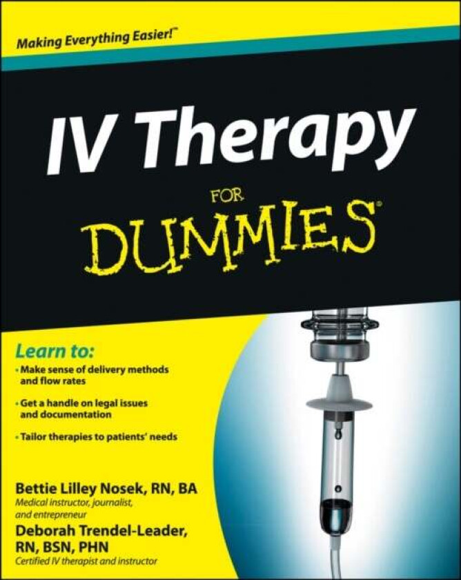 IV Therapy For Dummies av Bettie Lilley Nosek, Deborah Trendel-Leader