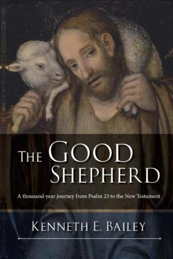 The Good Shepherd av Kenneth (Author) Bailey