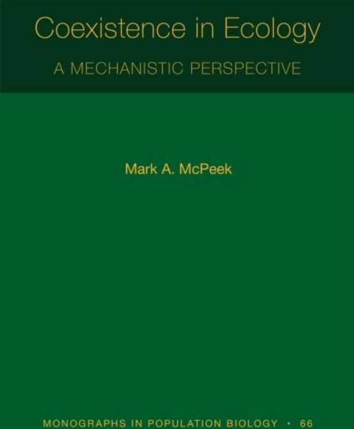 Coexistence in Ecology av Mark A. McPeek