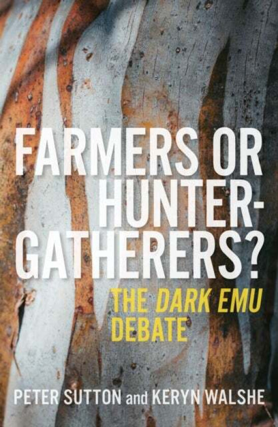 Farmers or Hunter-gatherers? av Keryn Walshe