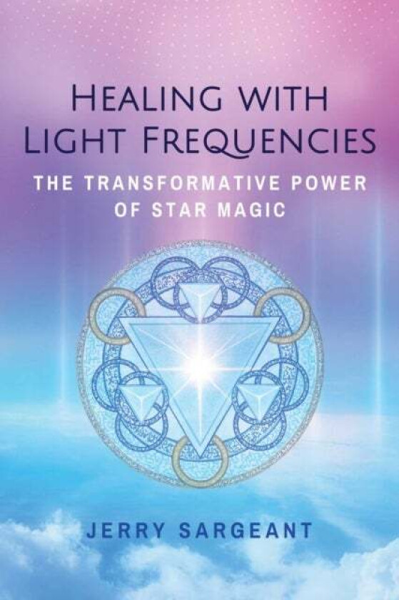 Healing with Light Frequencies av Jerry Sargeant