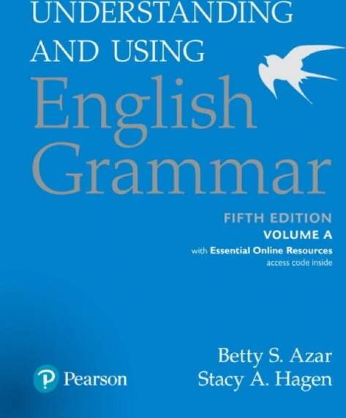 Understanding and Using English Grammar, Volume A, with Essential Online Resources av Betty S Azar, Betty S. Azar, Stacy A. Hagen