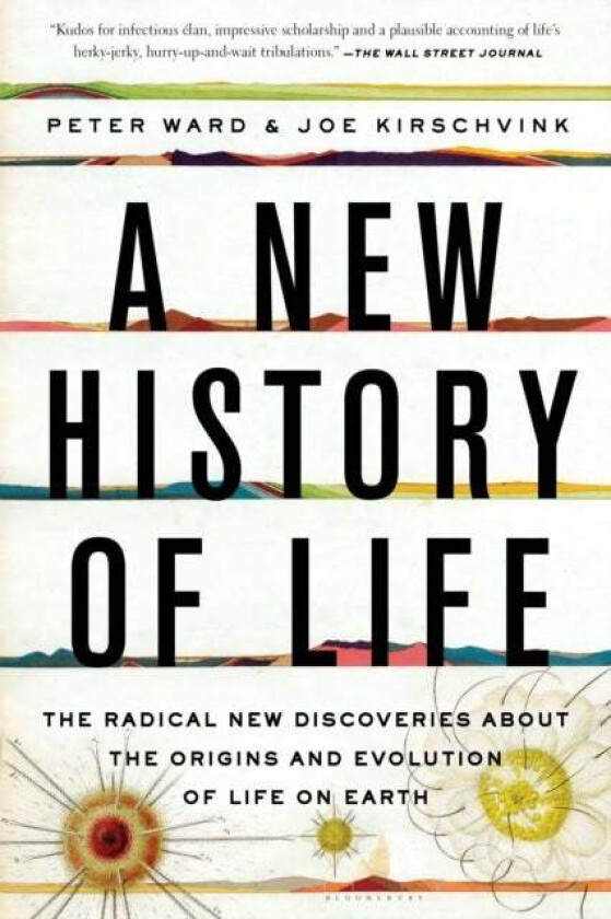 A New History of Life av Peter Ward, Joe Kirschvink