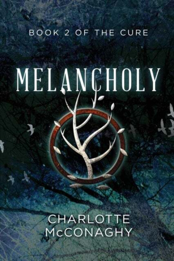 Melancholy: Book Two of The Cure (Omnibus Edition) av Charlotte McConaghy