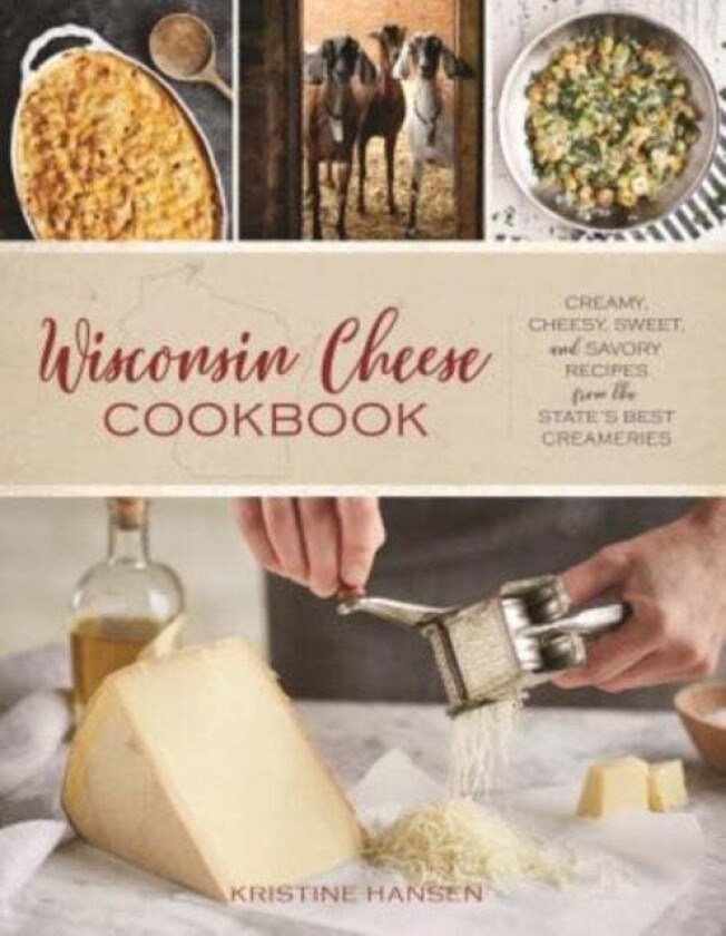 Wisconsin Cheese Cookbook av Kristine Hansen