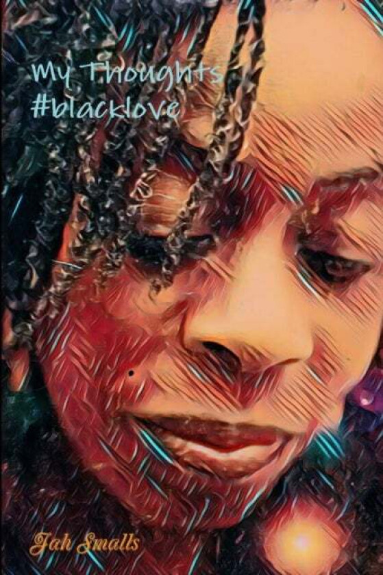 My Thoughts #BlackLove av Jah Smalls