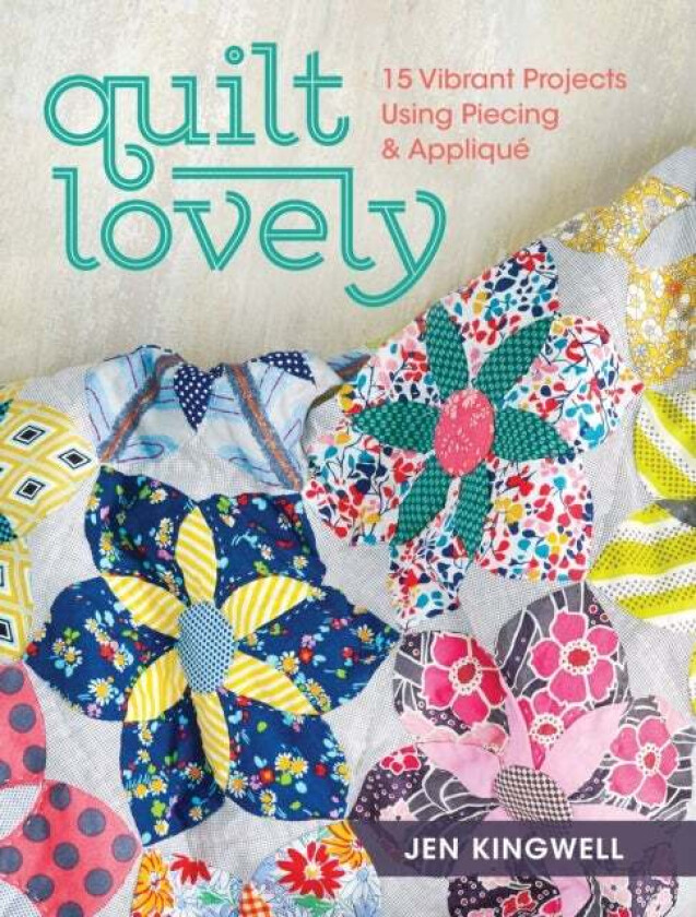 Quilt Lovely av Jen Kingwell