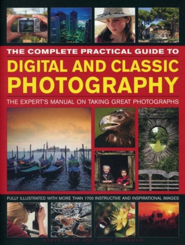 Complete Practical Guide to Digital and Classic Photography av Luck Steve & Freeman John