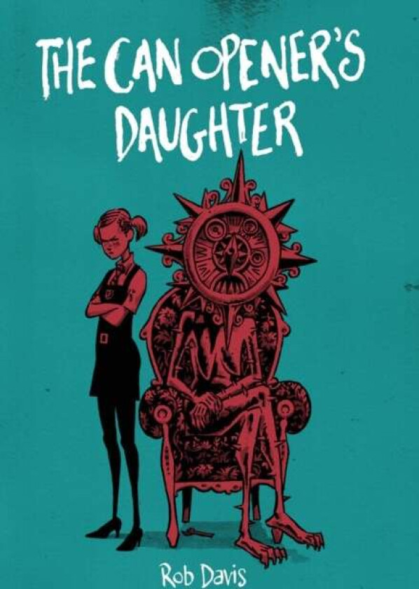 The Can Opener's Daughter av Rob Davis