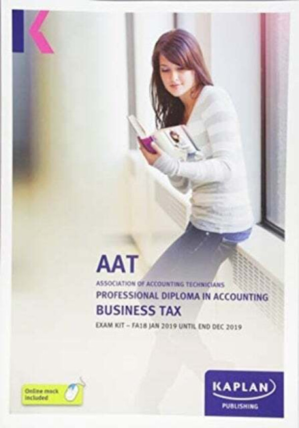 BUSINESS TAX (FA18) - EXAM KIT av KAPLAN PUBLISHING