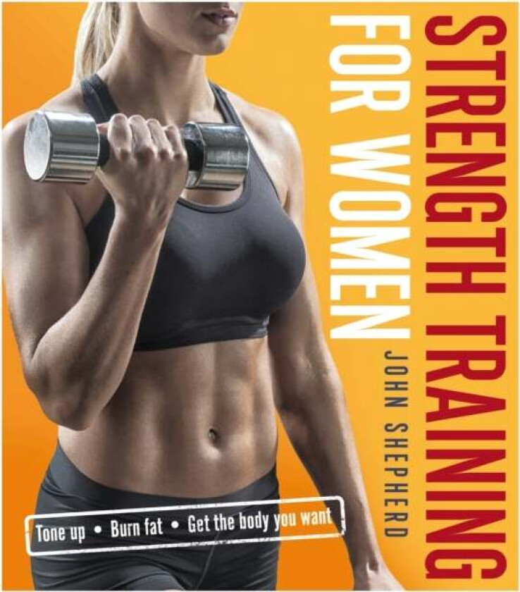 Strength Training for Women av John Shepherd