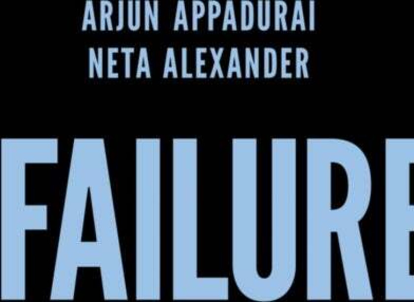 Failure av Arjun Appadurai, Neta Alexander
