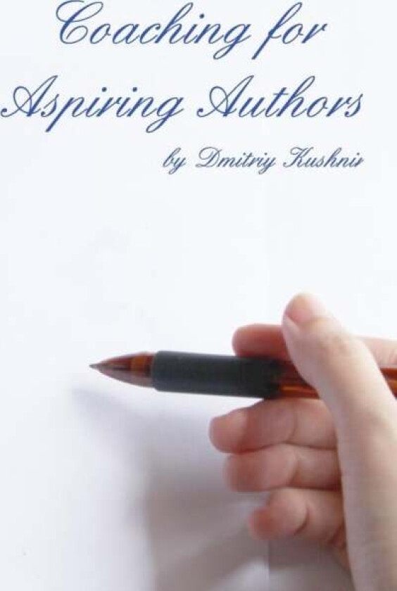 Coaching for Aspiring Authors av Dmitriy Kushnir