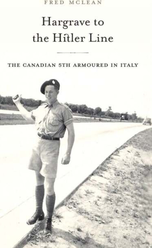 Hargrave to the Hitler Line av Fred McLean