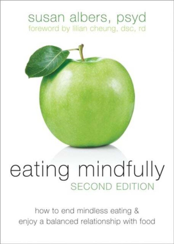 Eating Mindfully, Second Edition av Susan Psy.D. Albers