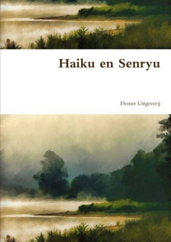 Haiku en Senryu av Diverse Dichters