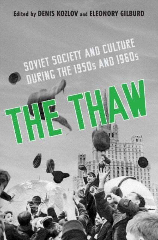 The Thaw av Denis Kozlov, Eleonory Gilburd