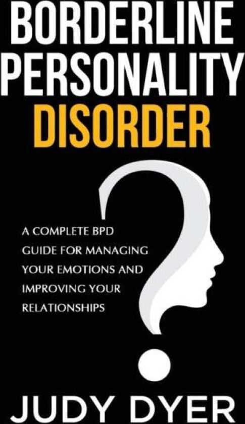 Borderline Personality Disorder av Judy Dyer