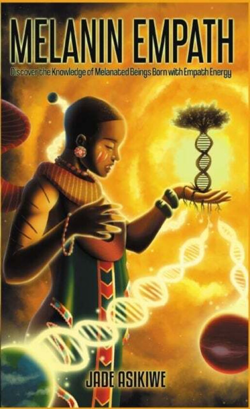 The Melanin Empath av Jade Asikiwe