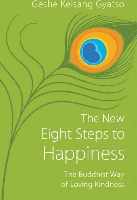 The New Eight Steps to Happiness av Geshe Kelsang Gyatso