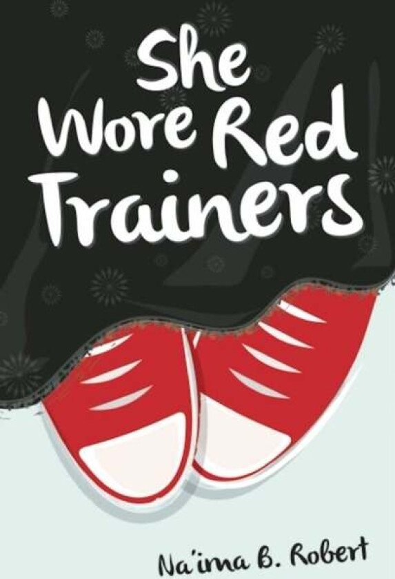 She Wore Red Trainers av Na'ima B. Robert