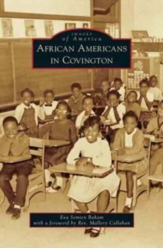 African Americans in Covington av Eva Semien Baham