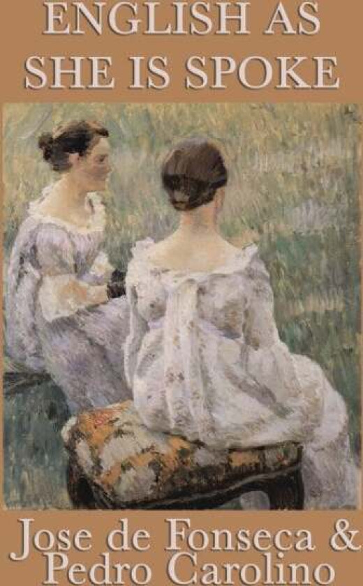 English as She Is Spoke av Jose De Fonseca