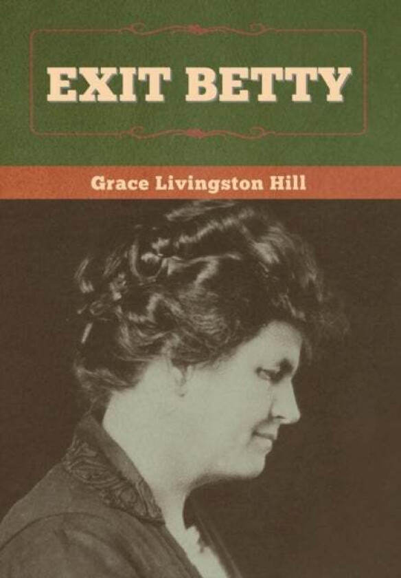 Exit Betty av Grace Livingston Hill