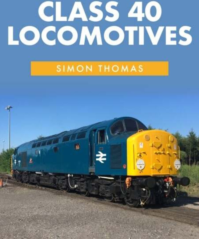 Class 40 Locomotives av Simon Thomas