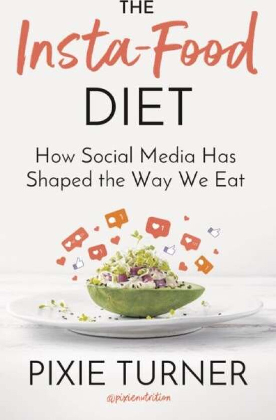 The Insta-Food Diet av Pixie Turner