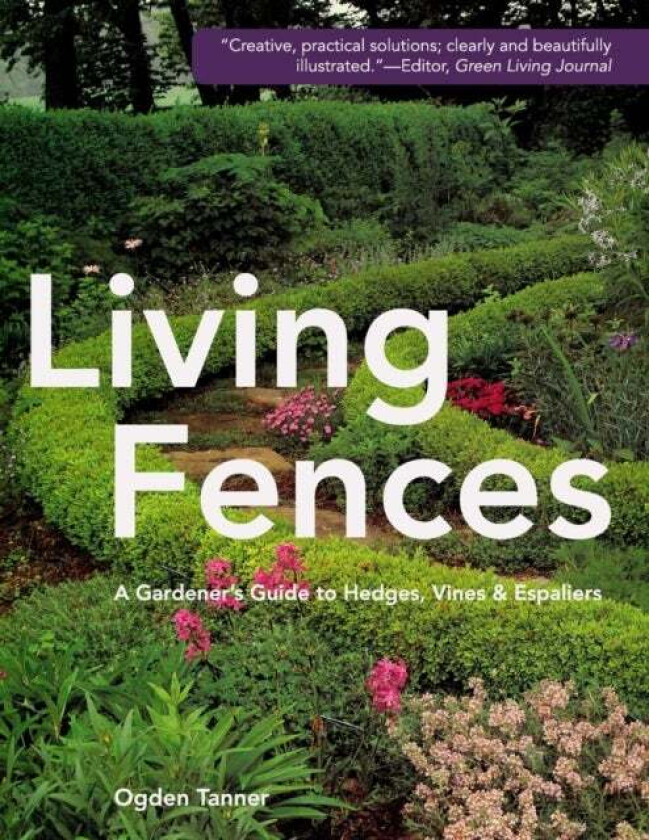 Living Fences av Ogden Tanner