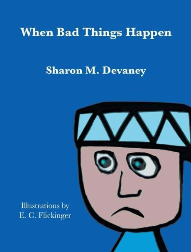 When Bad Things Happen av Sharon M Devaney