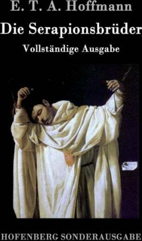 Die Serapionsbruder av E T a Hoffmann