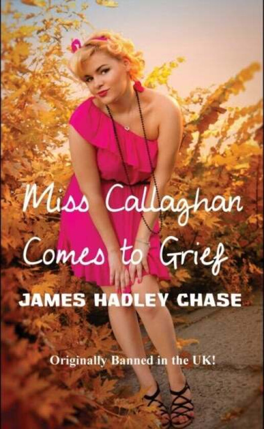 Miss Callaghan Comes to Grief av James Hadley Chase