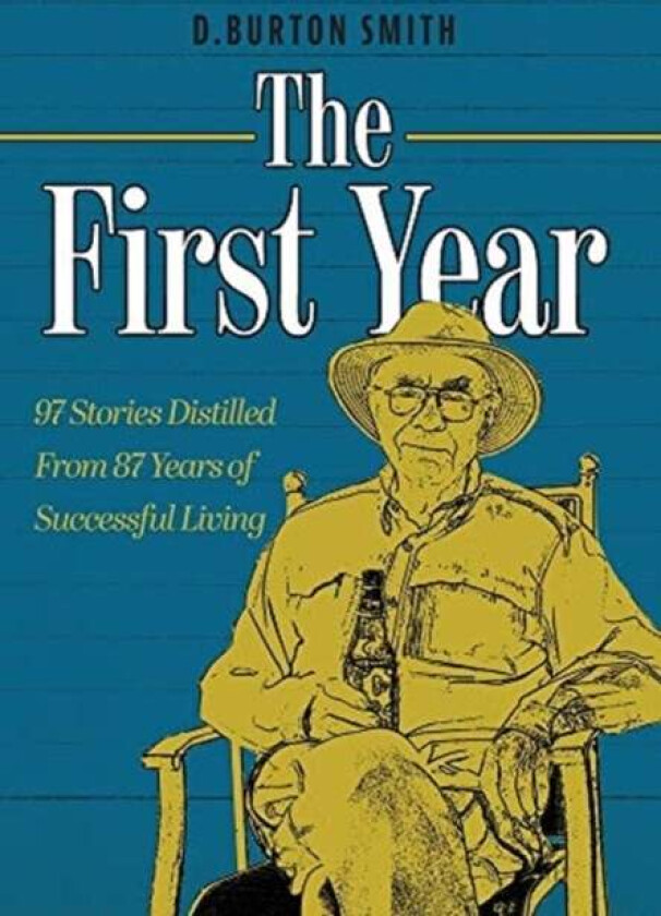The First Year av D Burton Smith