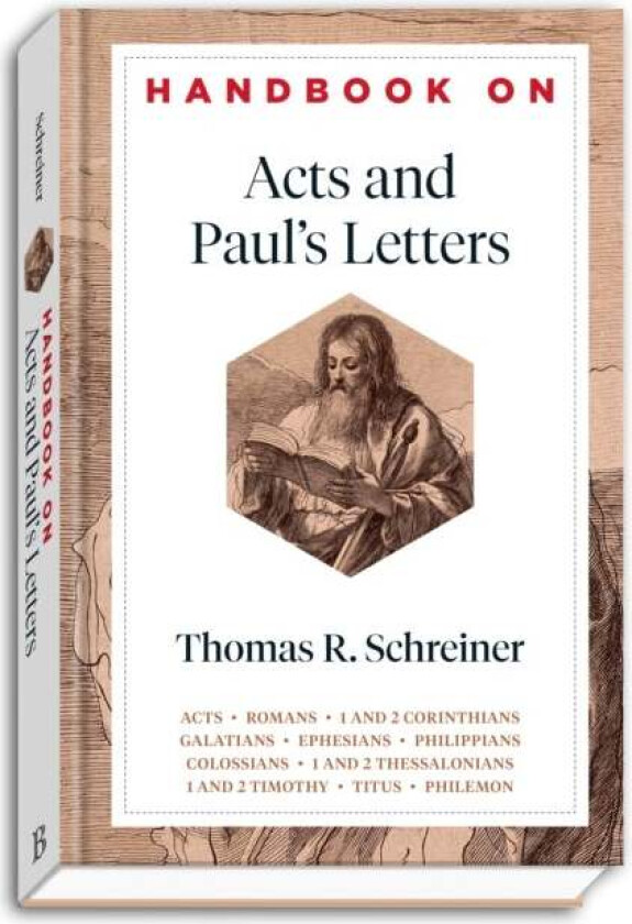 Handbook on Acts and Paul`s Letters av Thomas R. Schreiner, Benjamin Gladd