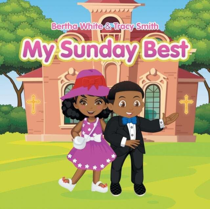 My Sunday Best av Bertha White, Tracy Smith