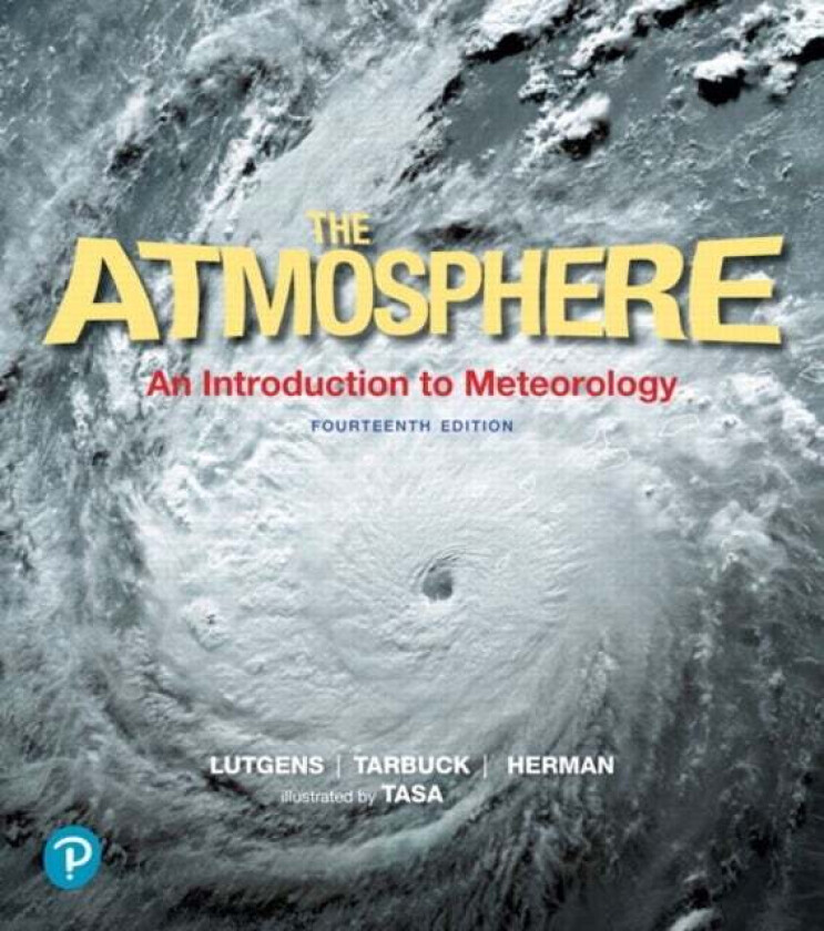 Atmosphere, The av Frederick Lutgens, Edward Tarbuck, Redina Herman