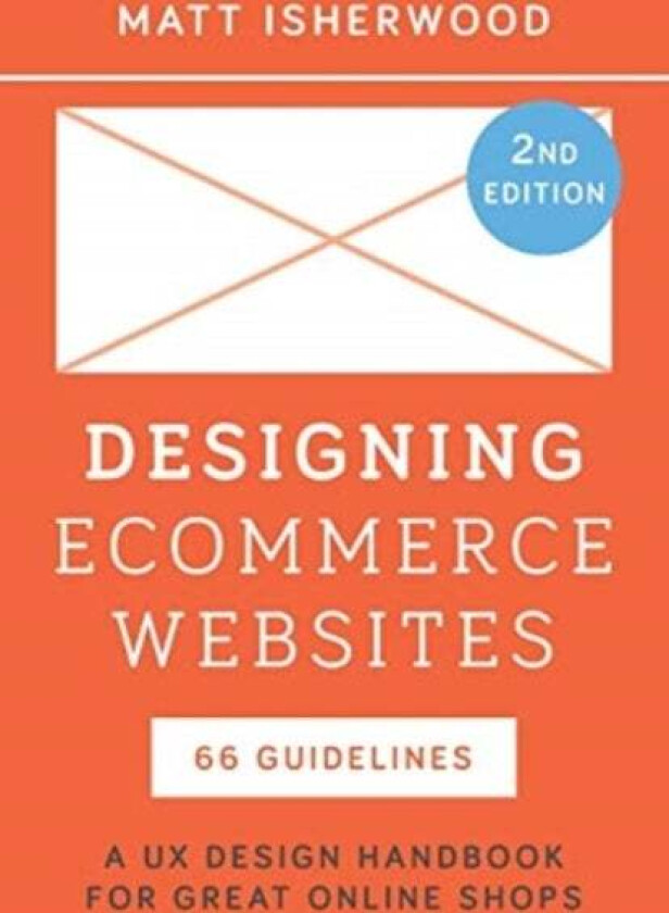 Designing Ecommerce Websites av Matt Isherwood