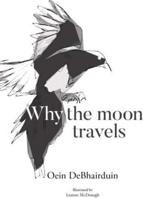 Why the moon travels av Oein DeBhairduin