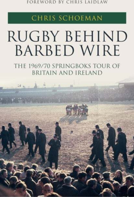 Rugby Behind Barbed Wire av Chris Schoeman
